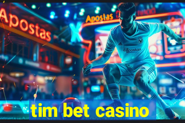 tim bet casino